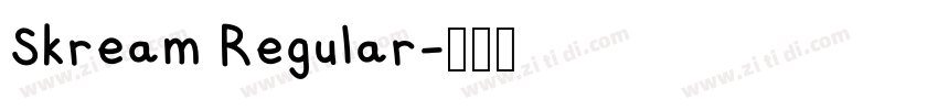 Skream Regular字体转换